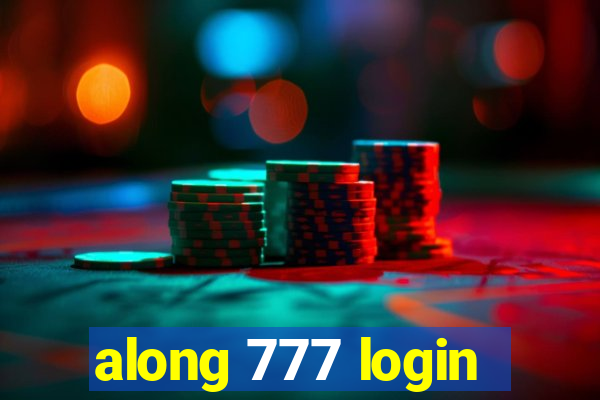 along 777 login